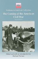 The Coming of the American Civil War /