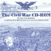 The Civil War CD-ROM : the War of the Rebellion : a compilation of the official records of the Union and Confederate Armies /