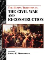 The human tradition in the Civil War and Reconstruction /