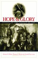 Hope & glory : essays on the legacy of the Fifty-Fourth Massachusetts Regiment /