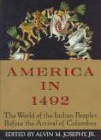 America in 1492 : the world of the Indian peoples before the arrival of Columbus /