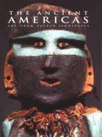 The Ancient Americas : art from sacred landscapes /