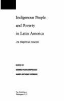 Indigenous people and poverty in Latin America : an empirical analysis /