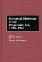 Historical dictionary of the Progressive Era, 1890-1920 /