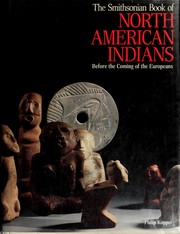 The Smithsonian book of North American Indians : before the coming of the Europeans /