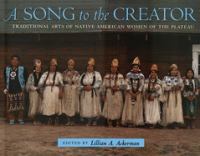 A song to the creator : traditional arts of Native American women of the plateau /