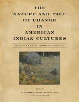 The nature and pace of change in American Indian cultures : Pennsylvania, 4000 to 3000 BP /