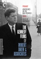 The Kennedy films of Robert Drew & associates.