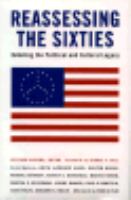 Reassessing the sixties : debating the political and cultural legacy /