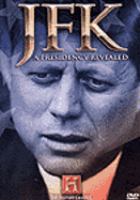 JFK, a presidency revealed /