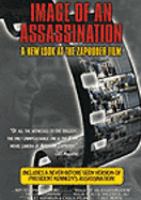 Image of an assassination : a new look at the Zapruder film /