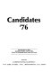 Candidates '76 : timely reports to keep journalists, scholars and the public abreast of developing issues, events and trends /