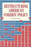 Restructuring American foreign policy /