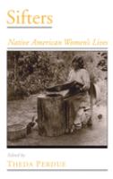 Sifters : Native American women's lives /