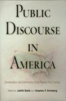 Public discourse in America : conversation and community in the twenty-first century /