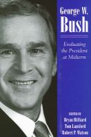 George W. Bush : evaluating the president at midterm /
