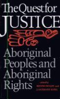 The Quest for justice : aboriginal peoples and aboriginal rights /
