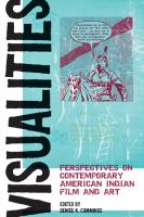 Visualities : perspectives on contemporary American Indian film and art /