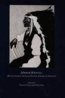 Mirror writing : (re-)constructions of native American identity /