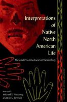 Interpretations of Native North American life : material contributions to ethnohistory /