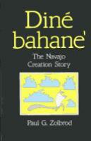 Diné bahaneʻ : the Navajo creation story /