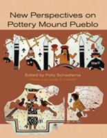 New perspectives on Pottery Mound Pueblo /