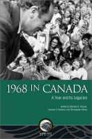 1968 in Canada : a year and its legacies /