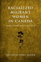 Racialized migrant women in Canada : essays on health, violence and equity /