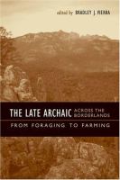 The Late Archaic across the Borderlands : from foraging to farming /