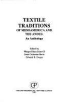 Textile traditions of Mesoamerica and the Andes : an anthology /