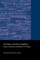 The Olmec & their neighbors : essays in memory of Matthew W. Stirling /