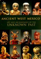 Ancient West Mexico : art and archaeology of the unknown past /