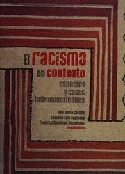 El racismo en contexto : espacios y casos latinoamericanos /
