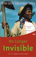 No longer invisible : Afro-Latin Americans today /