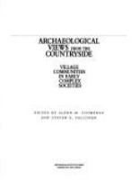 Archaeological views from the countryside : village communities in early complex societies /