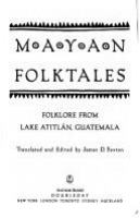 Mayan folktales : folklore from Lake Atitlán, Guatemala /