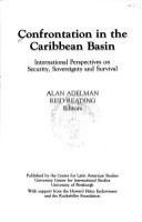 Confrontation in the Caribbean basin : international perspectives on security, sovereignty, and survival /