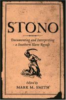 Stono : documenting and interpreting a Southern slave revolt /