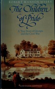 The Children of pride : selected letters of the family of the Rev. Dr. Charles Colcock Jones from the years 1860-1868, with the addition of several previously unpublished letters /