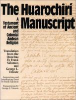 The Huarochirí manuscript : a testament of ancient and colonial Andean religion /