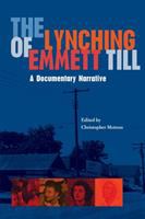 The lynching of Emmett Till : a documentary narrative /