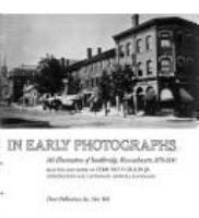 A New England town in early photographs : 149 illustrations of Southbridge, Massachusetts, 1878-1930 /