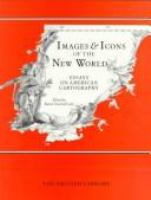 Images & icons of the New World : essays on American cartography /