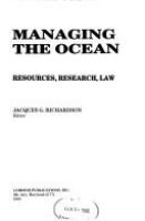 Managing the ocean : resources, research, law /