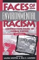 Faces of environmental racism : confronting issues of global justice /