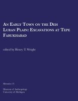 An Early town on the Deh Luran Plain : excavations at Tepe Farukhabad /