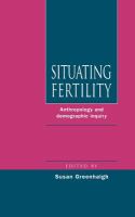 Situating fertility : anthropology and demographic inquiry /