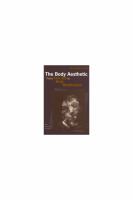 The body aesthetic : from fine art to body modification /