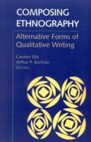 Composing ethnography : alternative forms of qualitative writing /