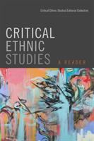 Critical ethnic studies : a reader /